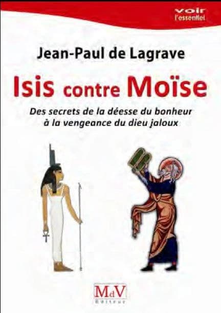 Isis et Moïse : des secrets de la déesse du bonheur à la vengeance du dieu jaloux