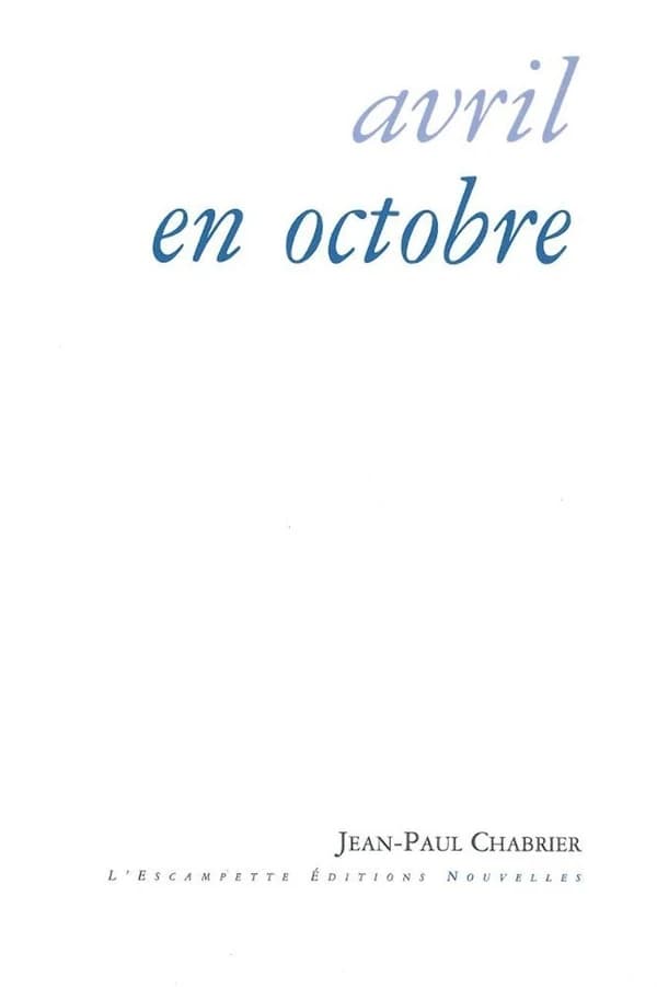 Avril en octobre : nouvelles