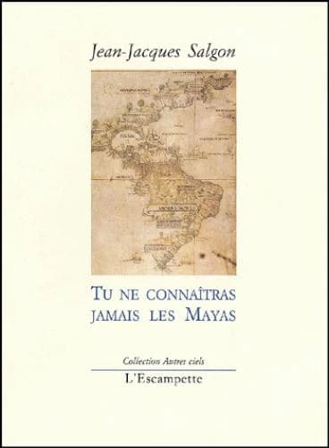 Tu ne connaîtras jamais les Mayas