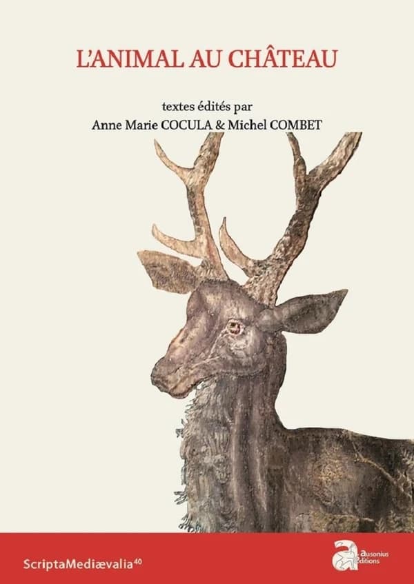 L'animal au château : actes des [27es] Rencontres d'archéologie et d'histoire en Périgord, [27-29 septembre 2019, Périgueux]