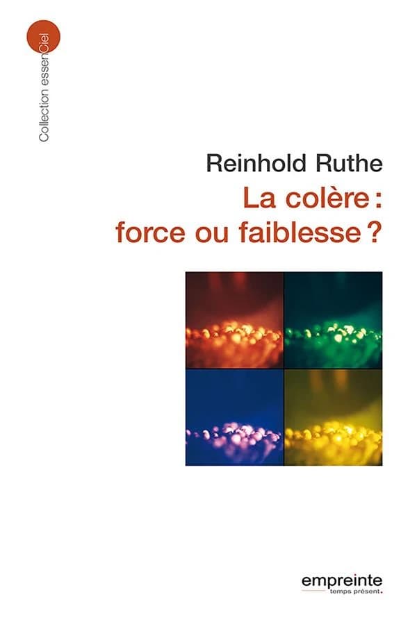 La colère : force ou faiblesse ?
