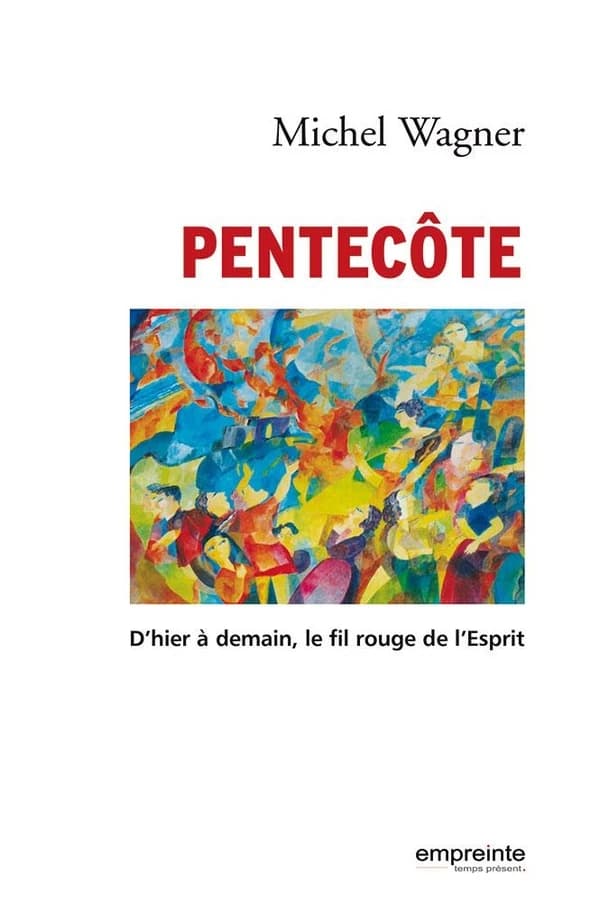 Pentecôte : d'hier à demain, le fil rouge de l'Esprit