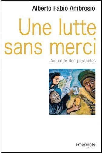 Une lutte sans merci : actualité des paraboles