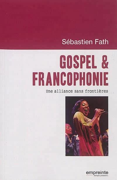 Gospel & francophonie : une alliance sans frontières