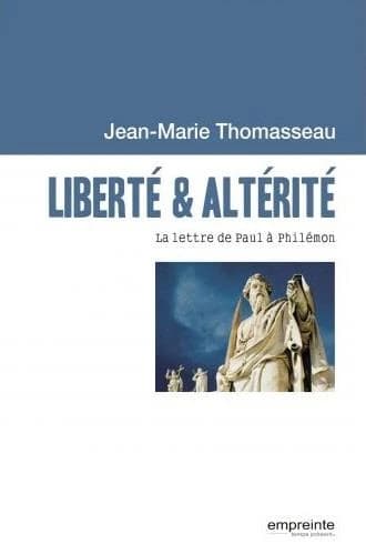 Liberté & altérité : la "Lettre de Paul à Philémon"