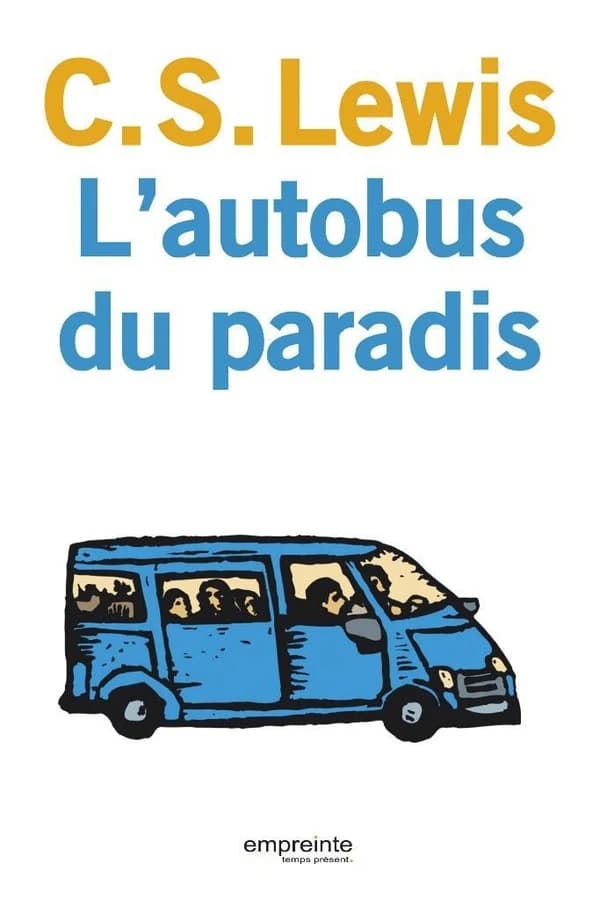L'autobus du paradis (Nouvelle éd. entièrement révisée) C. S. Lewis