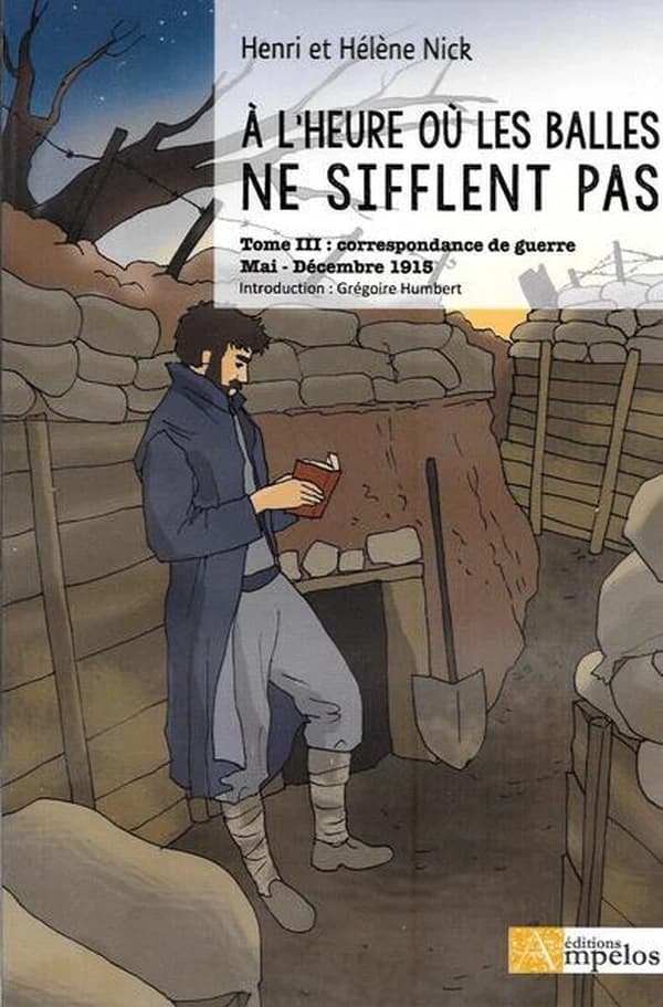 À l'heure où les balles ne sifflent pas : mai-décembre 1915