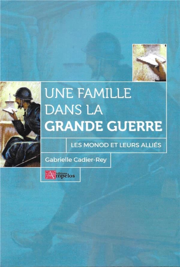 Une famille dans la Grande guerre : les Monod et leurs alliés