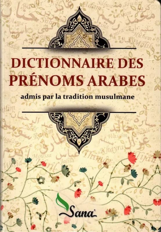 Dictionnaire des prénoms arabes admis par la tradition musulmane