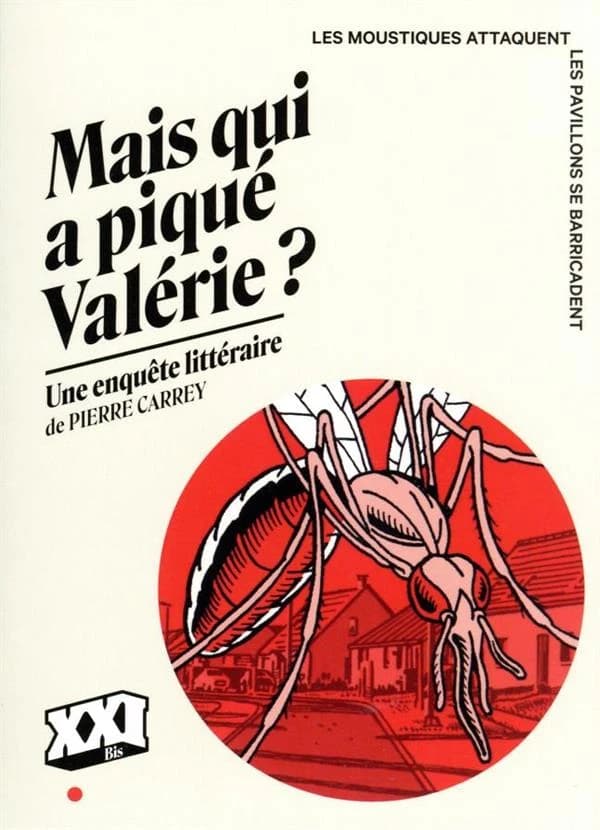 Mais qui a piqué Valérie ? les moustiques attaquent, les pavillons se barricadent