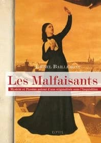 Les malfaisants : mystère et passion autour d'une stigmatisée sous l'Inquisition