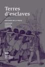 Terres d'esclaves