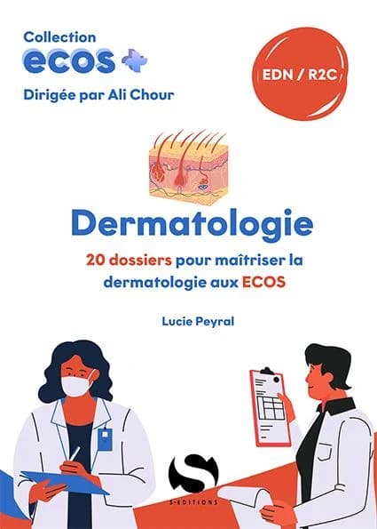 Dermatologie : 20 dossiers pour maîtriser la dermatologie aux ECOS : EDN, R2C