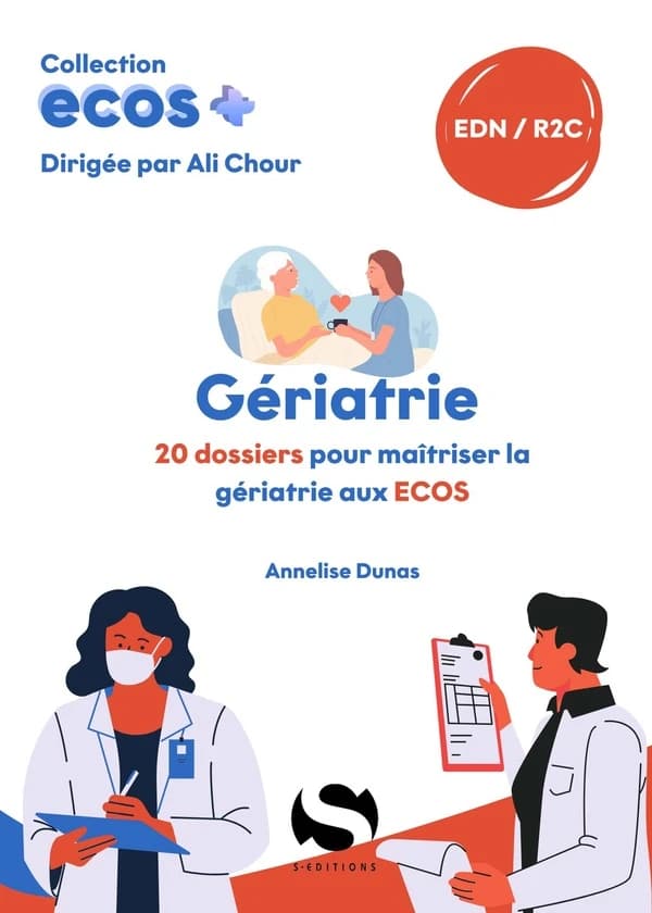 Gériatrie : 20 dossiers pour maîtriser la gériatrie aux ECOS : EDN, R2C
