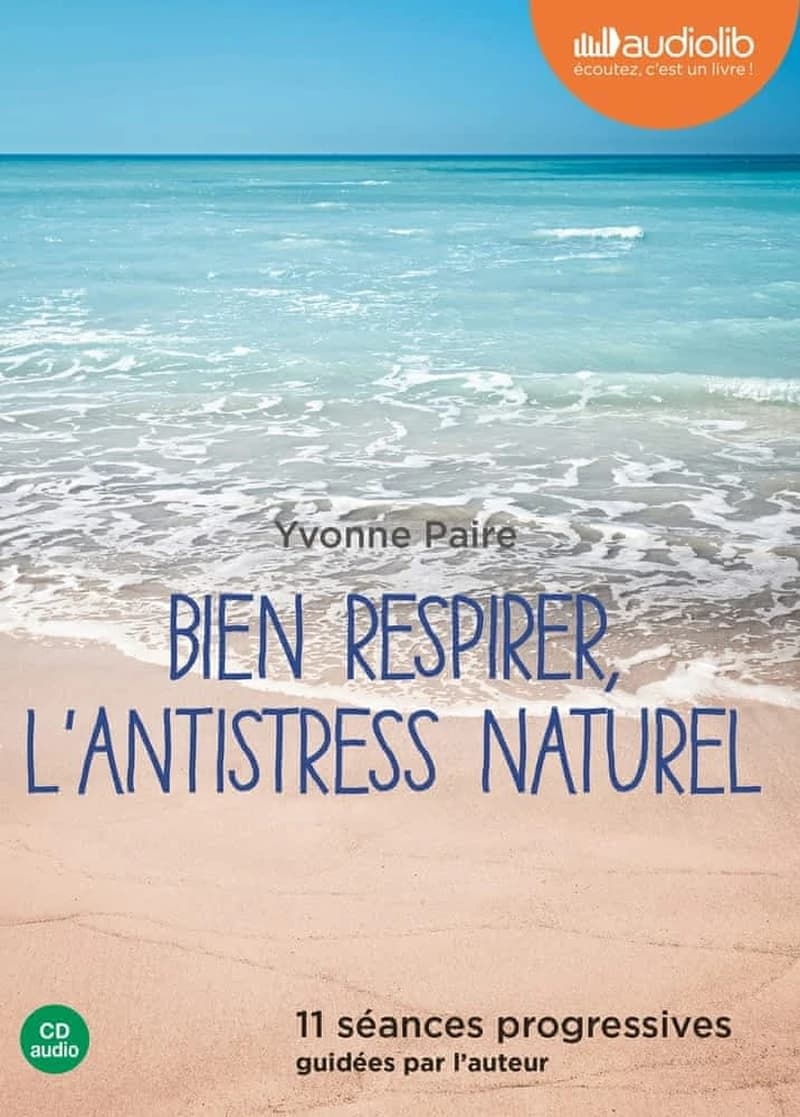 BIEN RESPIRER. L'ANTISTRESS NATUREL
