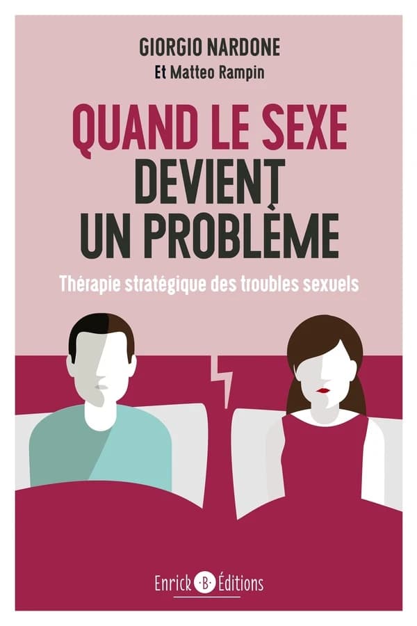 Quand le sexe devient un problème : thérapie stratégique des problèmes sexuels