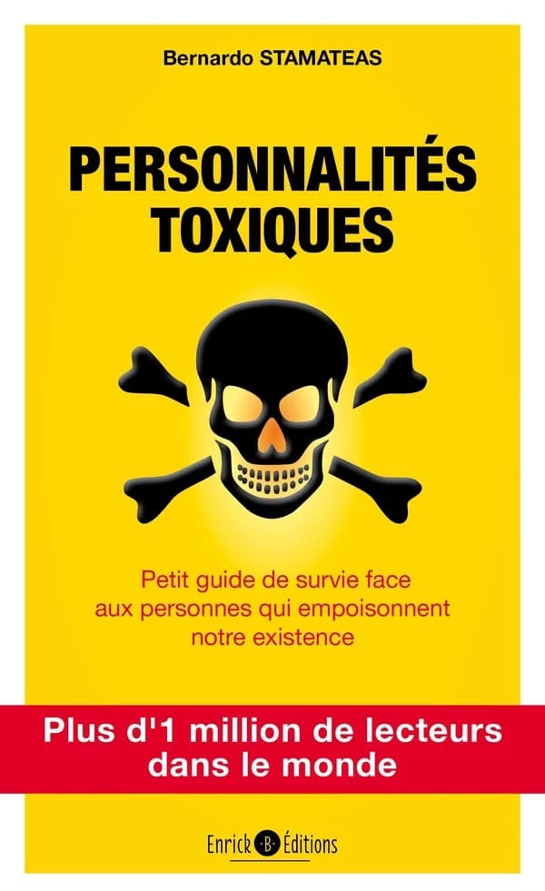 Personnalités toxiques : petit guide de survie face aux personnes qui empoisonnent notre existence