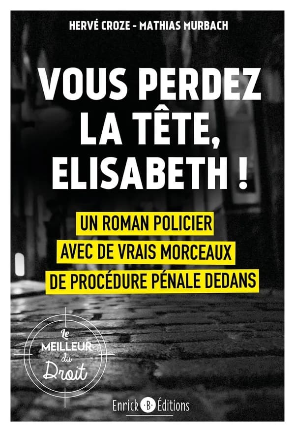Vous perdez la tête, Élisabeth !