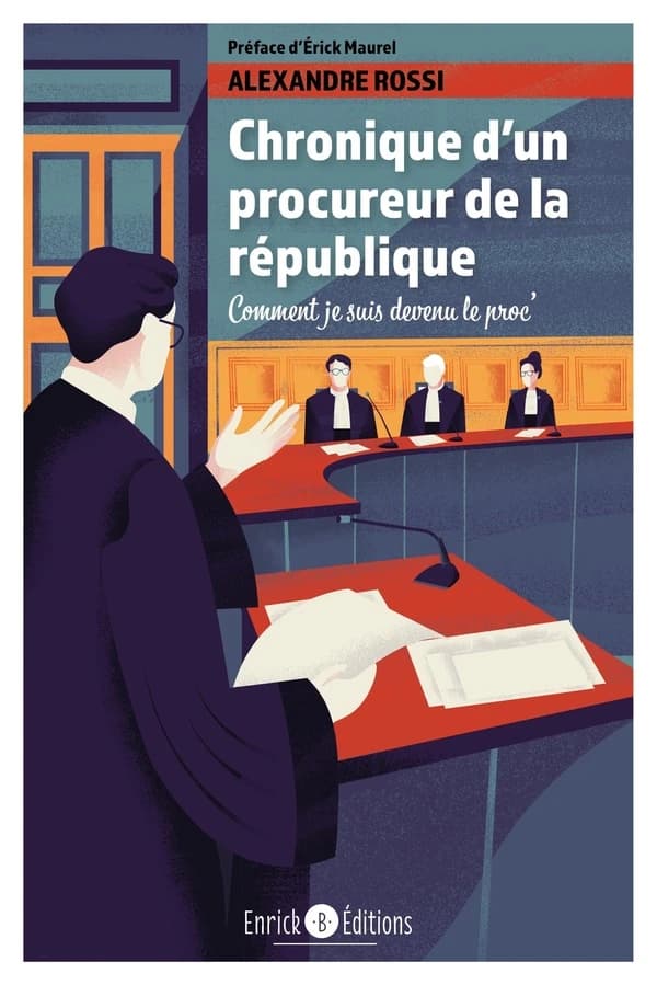 Chronique d'un procureur de la République ou Comment je suis devenu le proc'