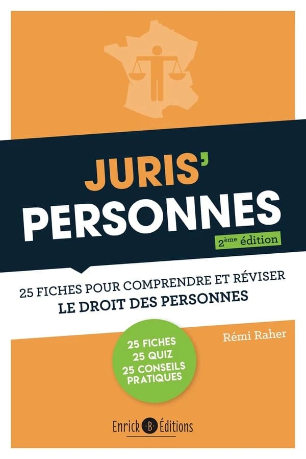 Juris' personnes : 25 fiches pour comprendre et réviser le droit des personnes (2e éd.) Rémi Raher