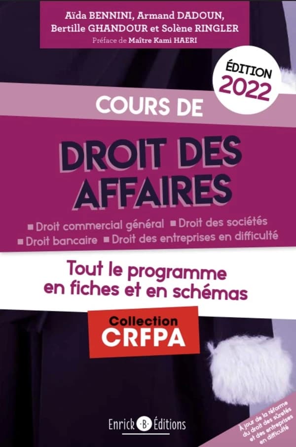 Cours de droit des affaires : tout le programme en 90 fiches et en schémas (Éd. 2022) Aïda Bennini, Armand Dadoun, Bertille Ghandour... [et al.]