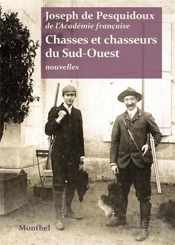 Chasses et chasseurs du Sud-Ouest : nouvelles