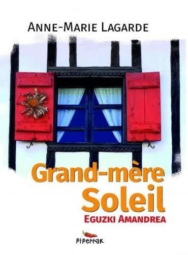 Grand-mère Soleil : Eguzki Amandrea