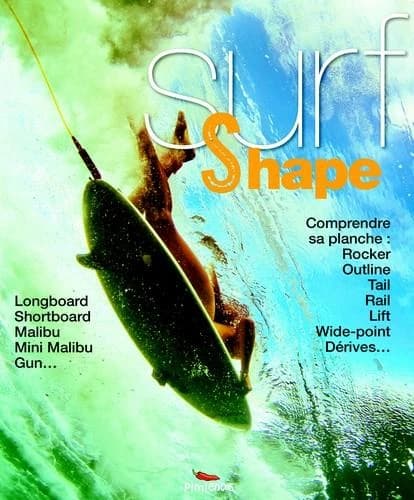 Surf et shape ; comprendre sa planche