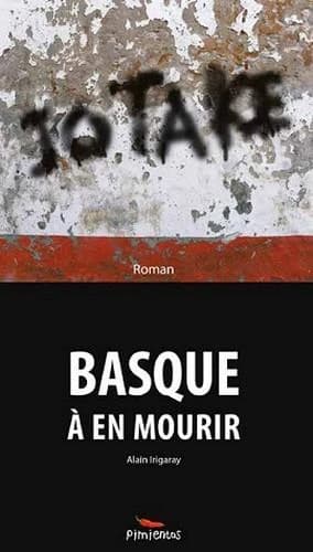 Jo ta ke ; basque à en mourir