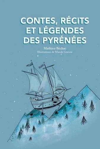 Contes, récits et légendes des Pyrénées
