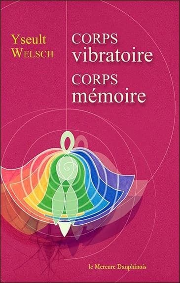 Corps vibratoire, corps mémoire
