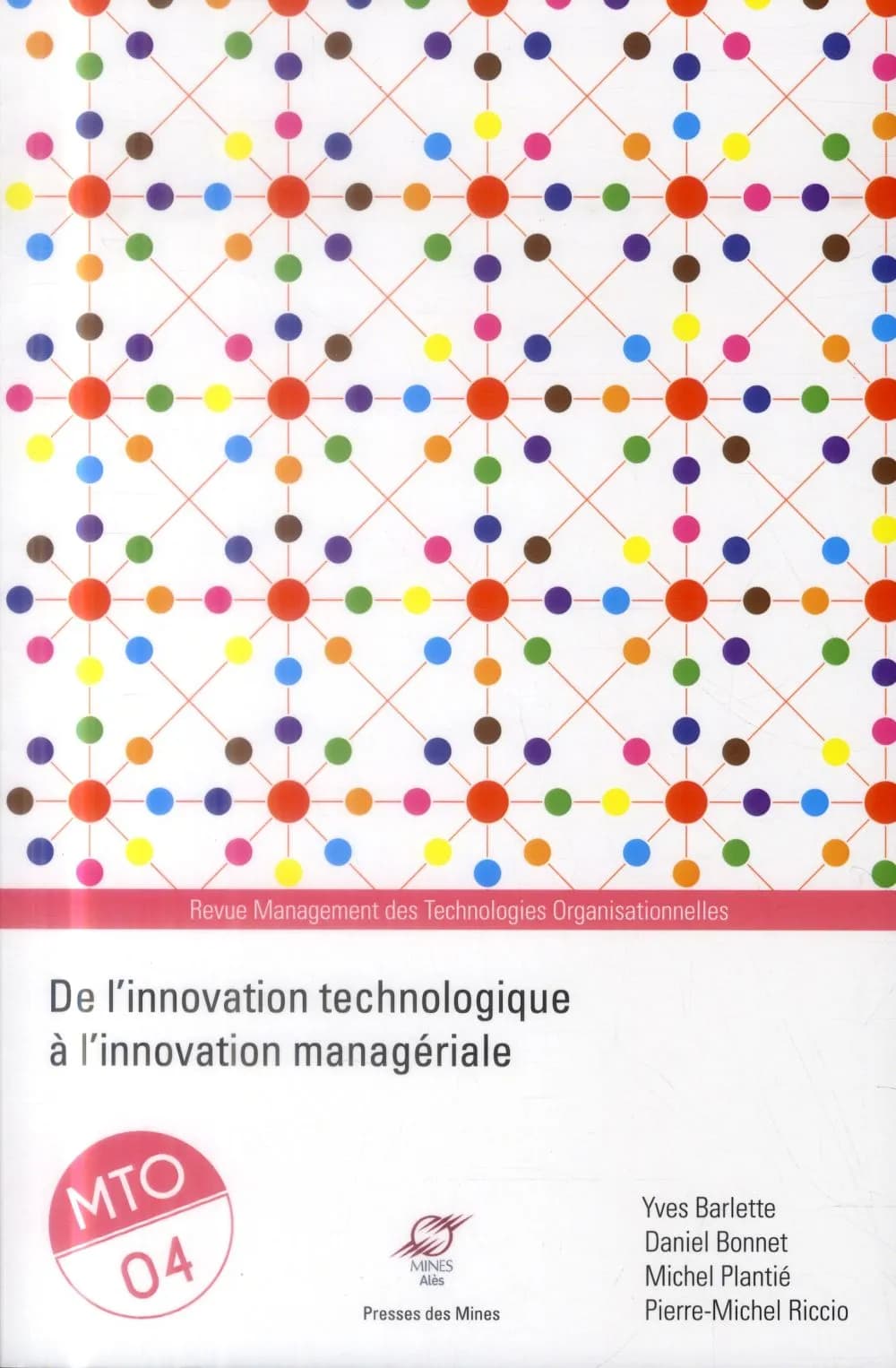 De l'innovation technologique à l'innovation managériale ; management des technologies organisationnelles