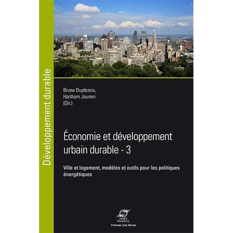 Économie et développement urbain durable. 3, Ville et logement, modèles et outils pour les politiques energétiques
