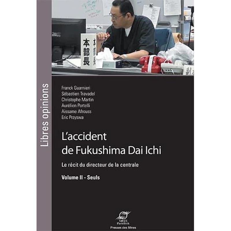 L'accident de Fukushima Dai Ichi  - Le récit du directeur de la centrale Volume 2, Seuls