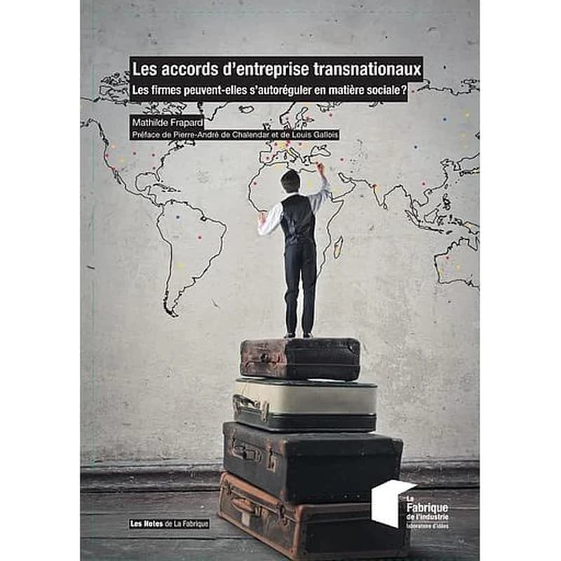 Les accords d'entreprise transnationaux : les firmes peuvent-elles s'autoréguler en matière sociale ?