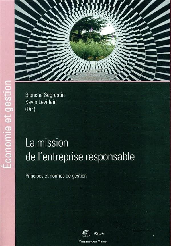La mission de l'entreprise responsable : principes et normes de gestion