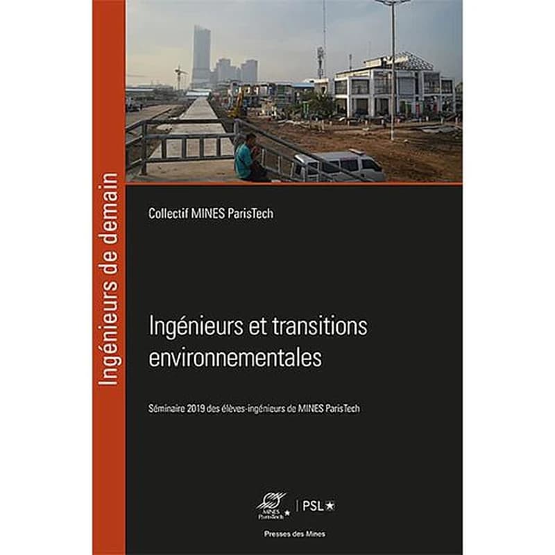 Ingénieurs et transitions environnementales  - Séminaire des élèves-ingénieurs de MINES ParisTech
