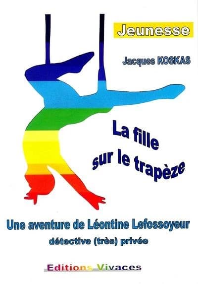 La fille sur le trapèze : roman