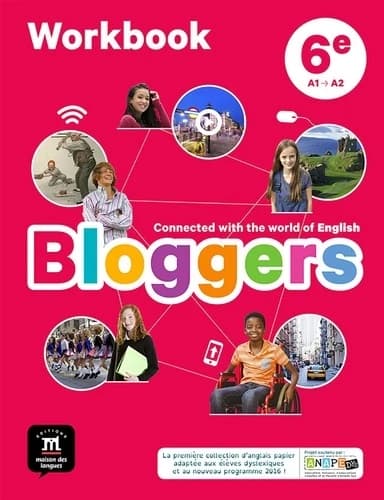Bloggers : anglais ; 6e ; cahier d'activités