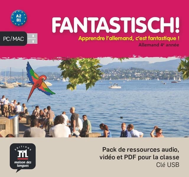 Fantastisch ! : apprendre l'allemand, c'est fantastique ! : allemand 4e année : A2-B1 : nouveaux programmes 2016