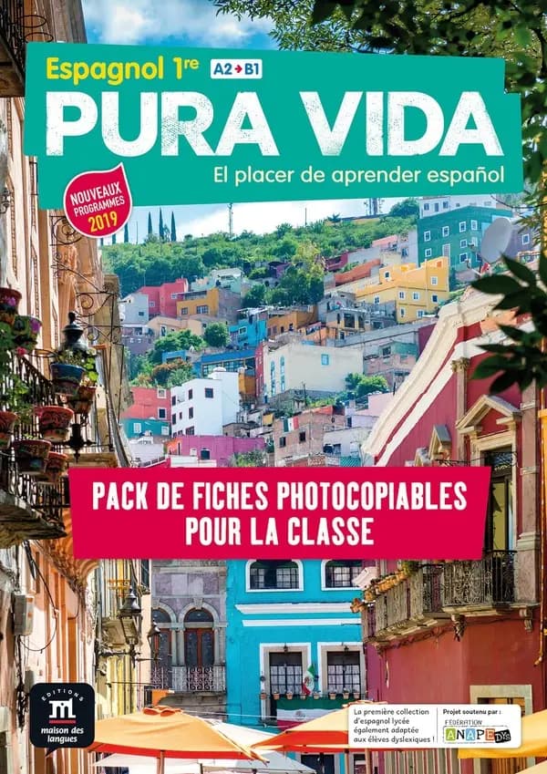 Pura vida : el placer de apprender español : espagnol, 1re, A2-B1 : lycée