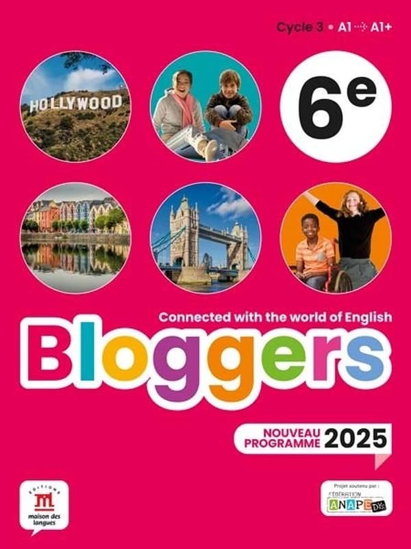 Bloggers : Anglais : 6e ; Livre de l'élève