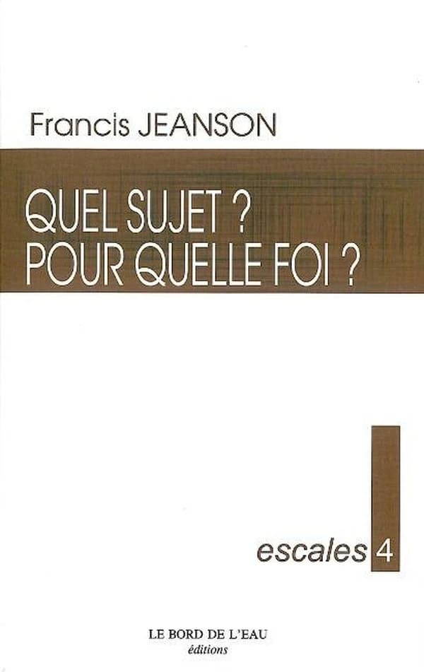 Quel sujet ? Pour quelle foi ?