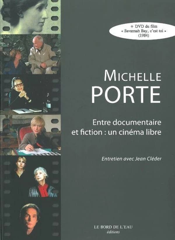 Michelle Porte : entre documentaire et fiction, un cinéma libre