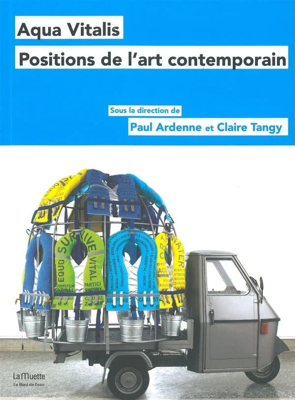 Aqua vitalis : positions de l'art contemporain : [exposition, Caen, Hôtel d'Escoville, 15 juin-24 août 2013, et au Palais ducal, 14 septembre-28 décembre 2013]