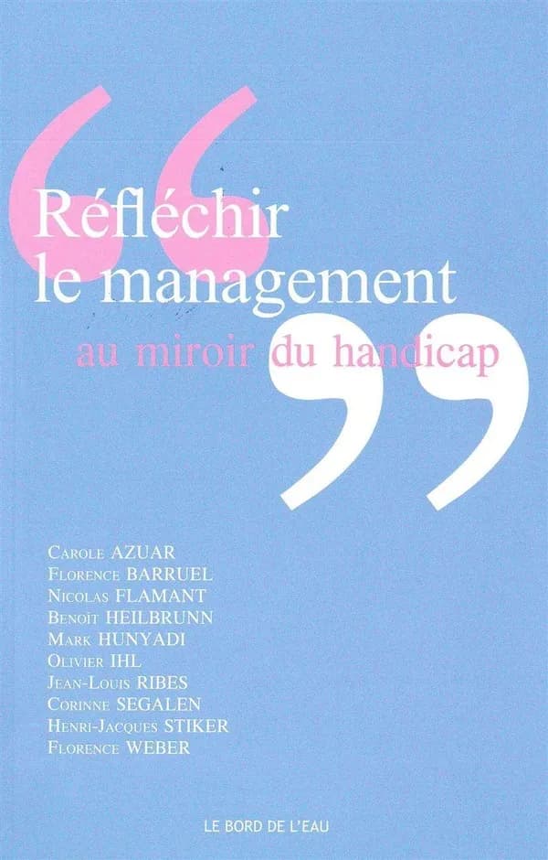 Réfléchir le management au miroir du handicap