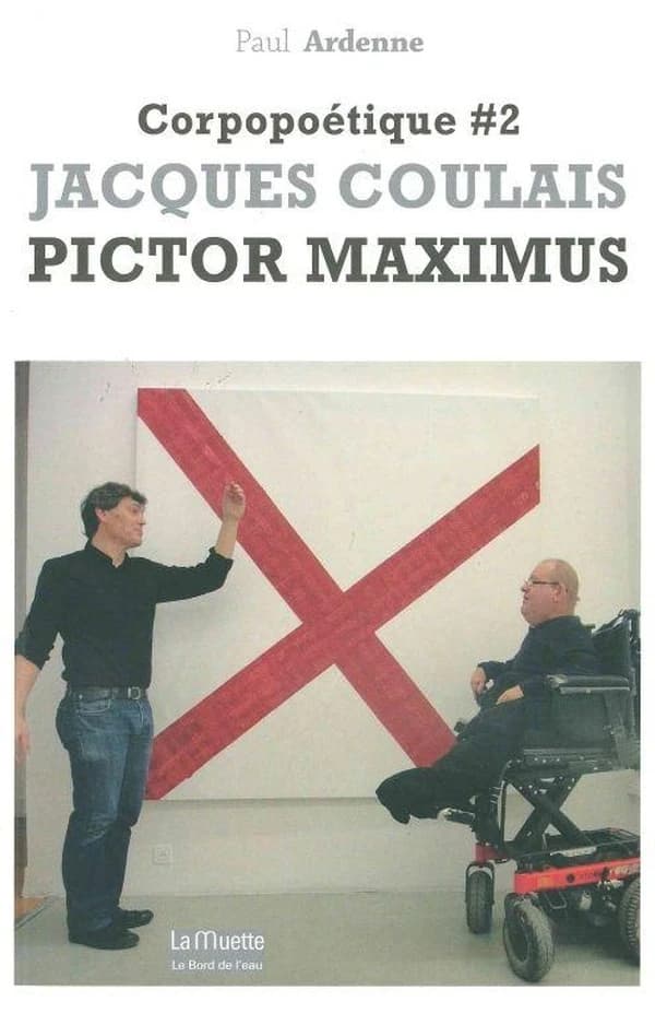 Corpopoétique Tome 2 ; Jacques Coulais, pictor maximus