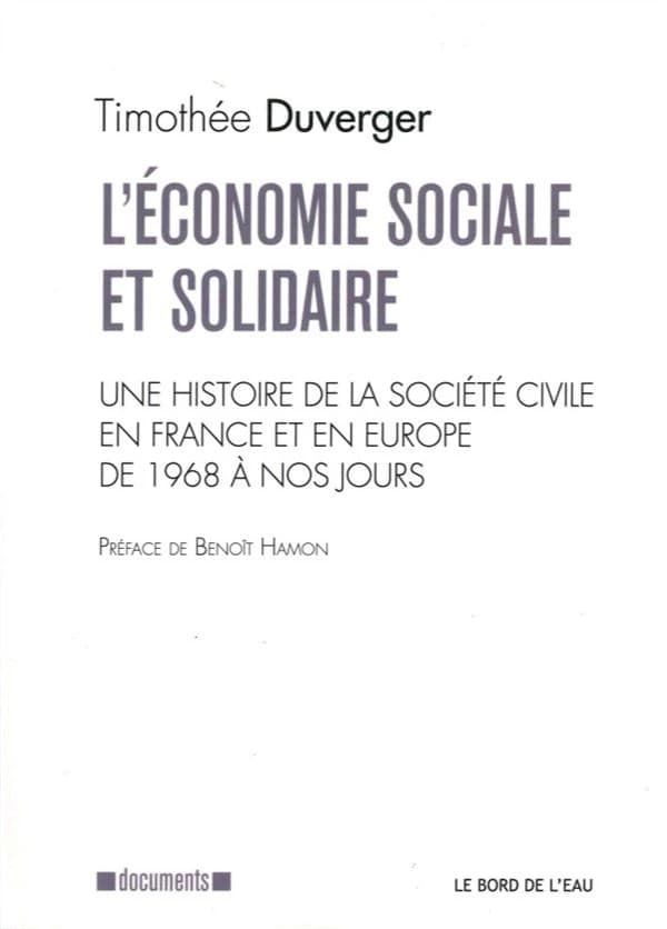L'économie sociale et solidaire : Une histoire de la société civile en France et en Europe de 1968 à nos jours