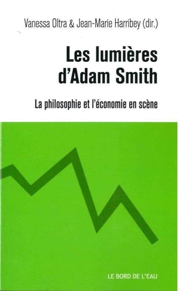 Les lumières d'Adam Smith ; la philosophie et l'économie en scène