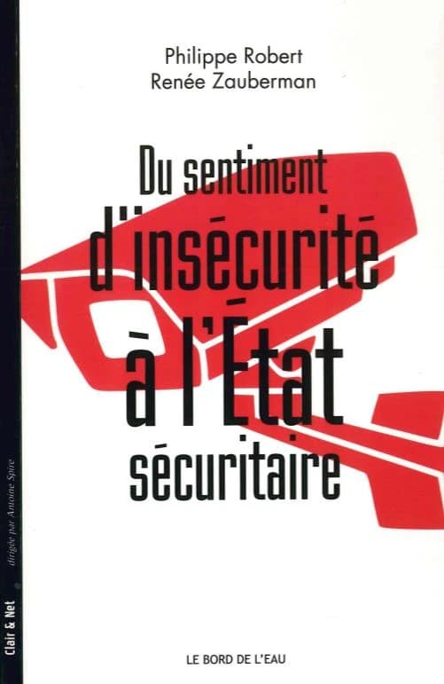 Du sentiment d'insécurité à l'État sécuritaire